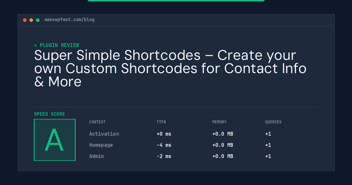 Super Simple Shortcodes – Create your own Custom Shortcodes for Contact Info & More - MakeWPFast