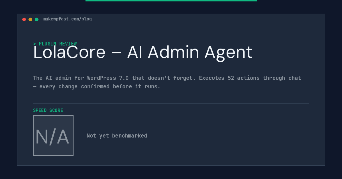 LolaCore – AI Admin Agent - MakeWPFast