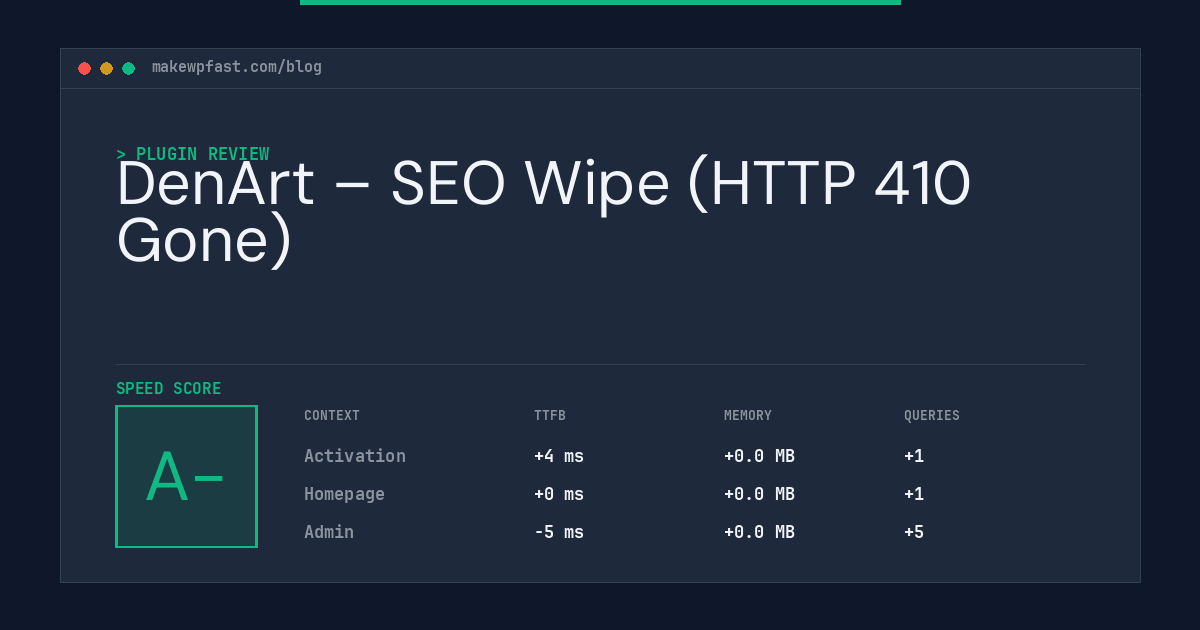 DenArt – SEO Wipe (HTTP 410 Gone) - MakeWPFast