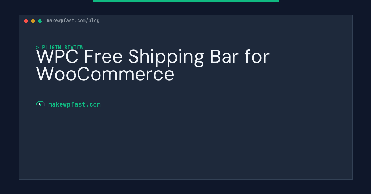 WPC Free Shipping Bar for WooCommerce - MakeWPFast