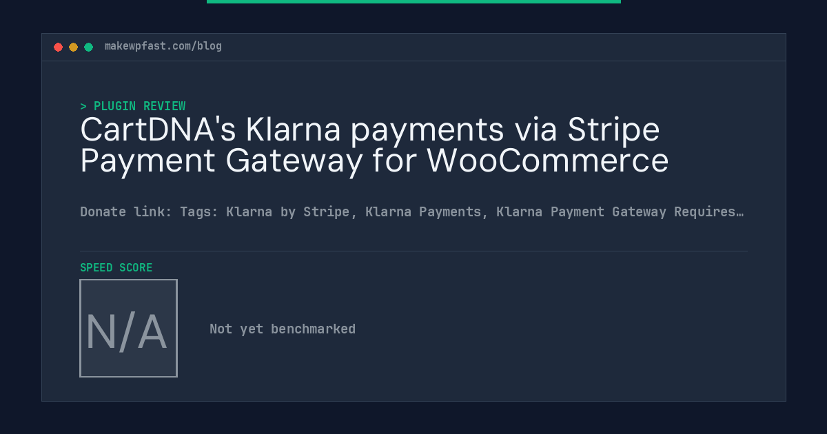 CartDNA's Klarna payments via Stripe Payment Gateway for WooCommerce - MakeWPFast