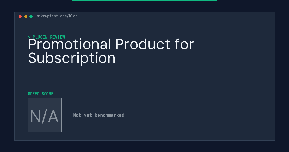 Promotional Product for Subscription - MakeWPFast