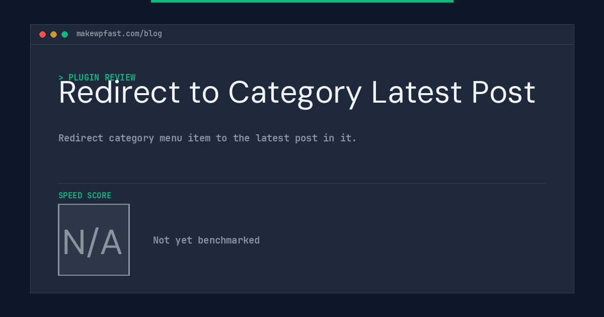 Redirect to Category Latest Post - MakeWPFast