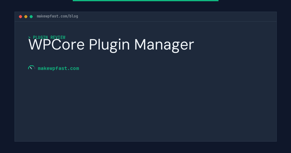 WPCore Plugin Manager - MakeWPFast