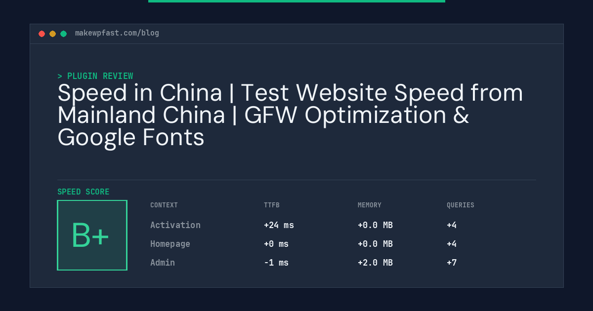 Speed in China | Test Website Speed from Mainland China | GFW Optimization & Google Fonts - MakeWPFast