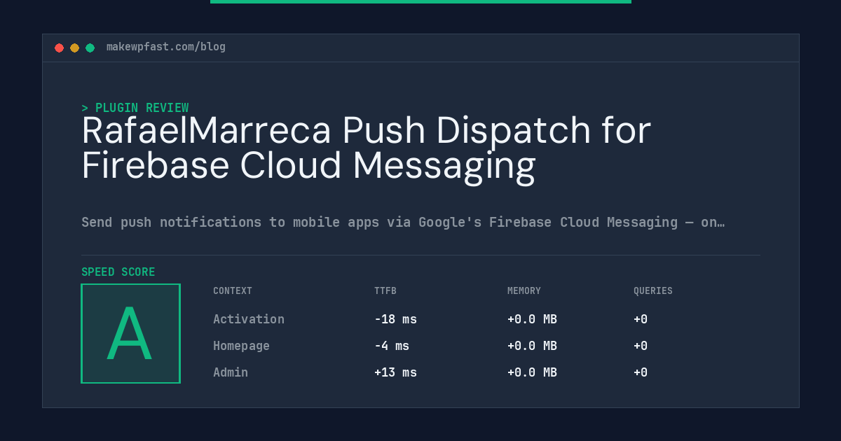 RafaelMarreca Push Dispatch for Firebase Cloud Messaging - MakeWPFast