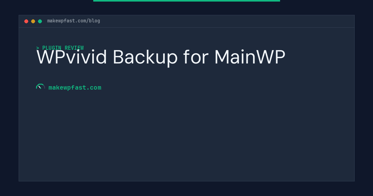 WPvivid Backup for MainWP - MakeWPFast