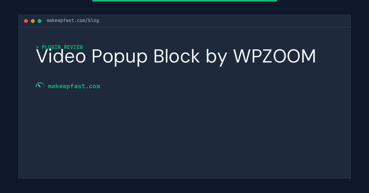 Video Popup Block by WPZOOM - MakeWPFast