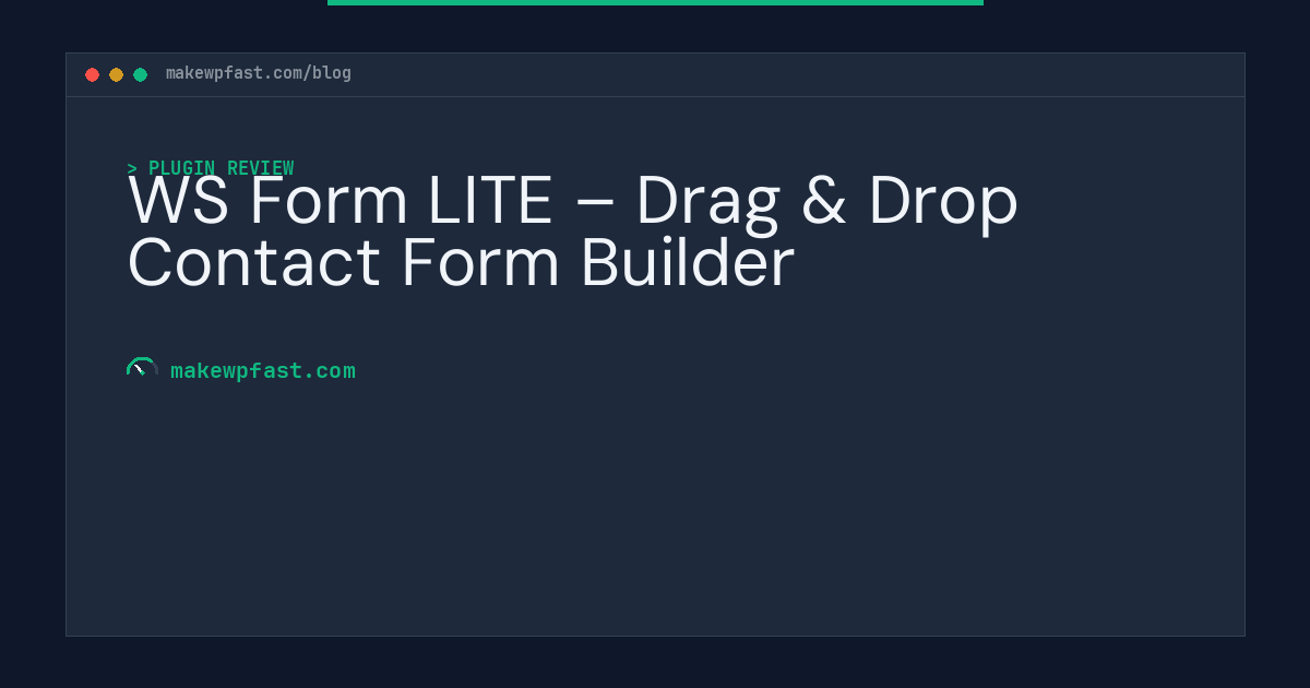 WS Form LITE – Drag & Drop Contact Form Builder - MakeWPFast