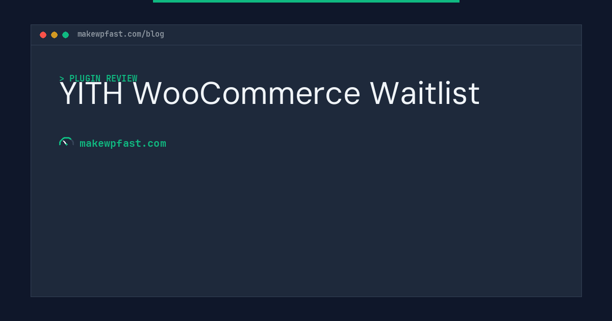 YITH WooCommerce Waitlist - MakeWPFast