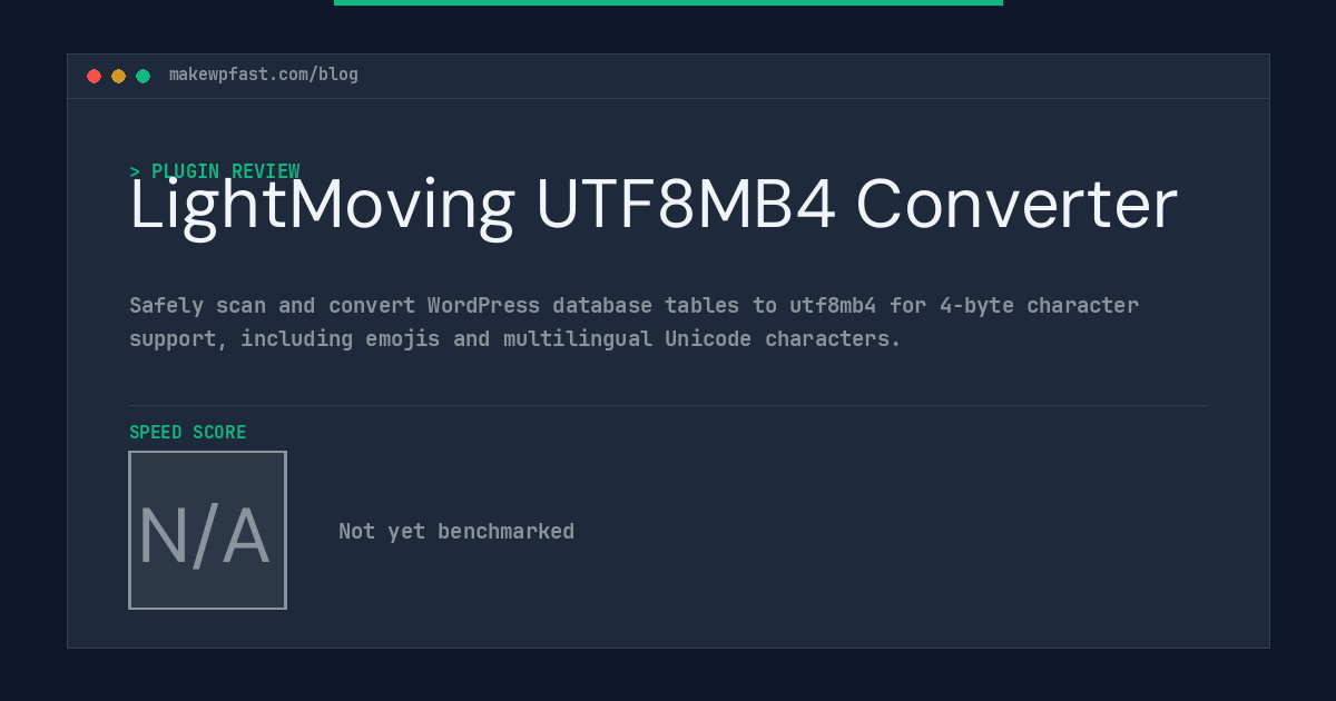 LightMoving UTF8MB4 Converter - MakeWPFast