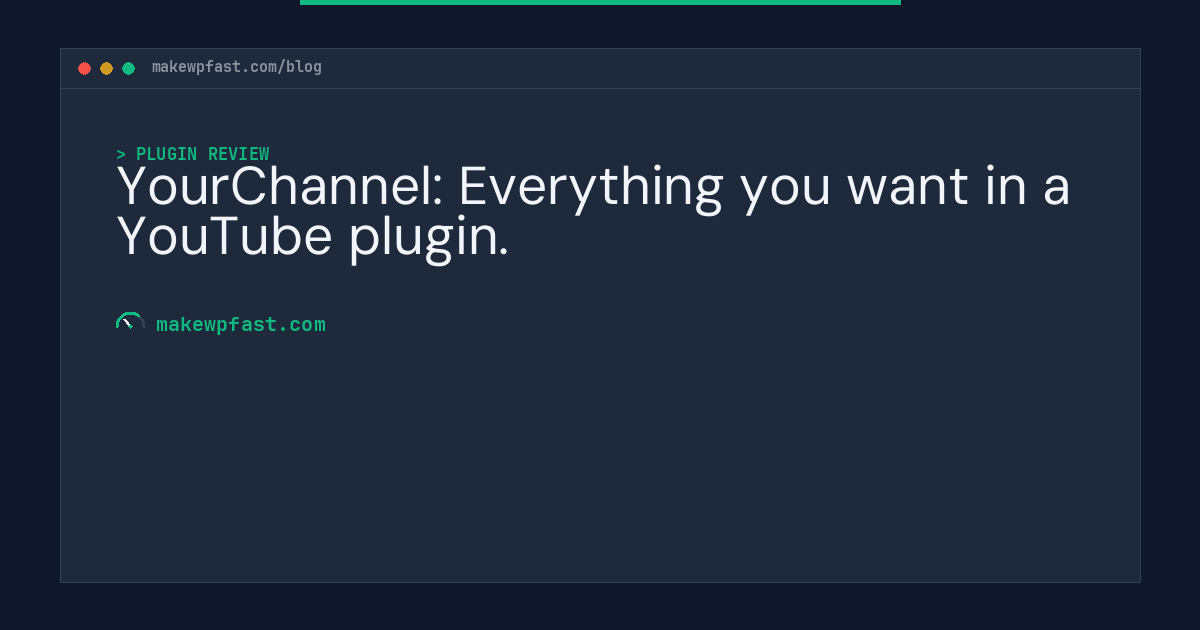 YourChannel: Everything you want in a YouTube plugin. - MakeWPFast