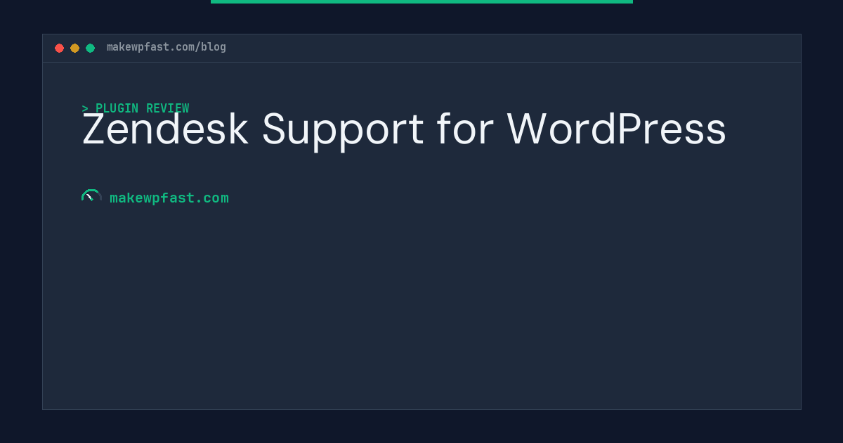 Zendesk Support for WordPress - MakeWPFast