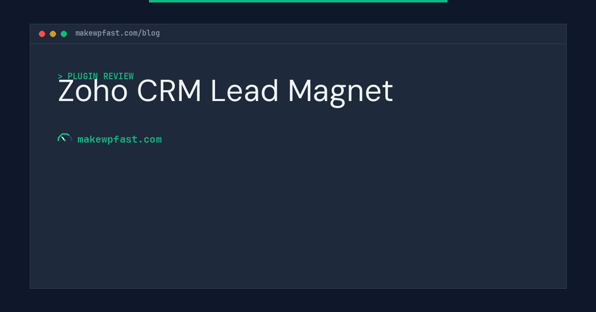Zoho CRM Lead Magnet - MakeWPFast