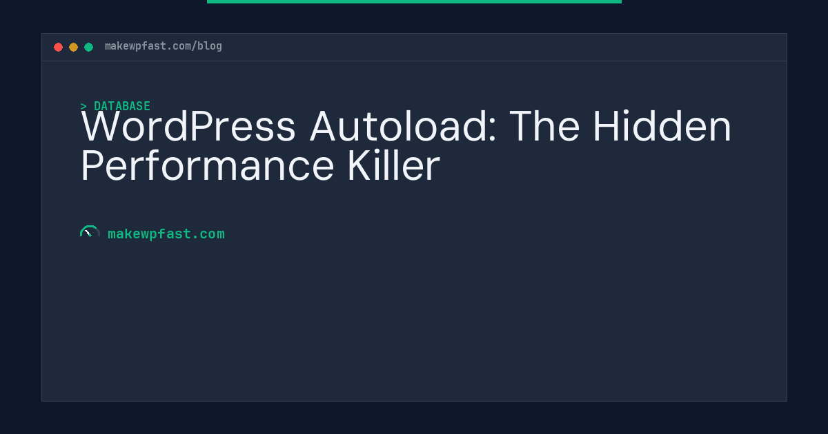 WordPress Autoload: The Hidden Performance Killer - MakeWPFast