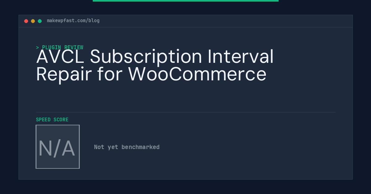 AVCL Subscription Interval Repair for WooCommerce - MakeWPFast