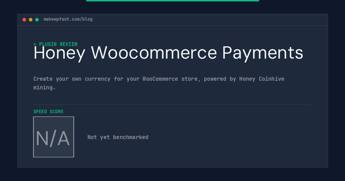 Honey Woocommerce Payments - MakeWPFast