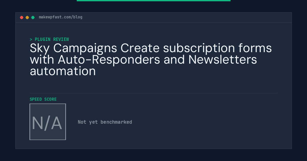 Sky Campaigns Create subscription forms with Auto-Responders and Newsletters automation - MakeWPFast