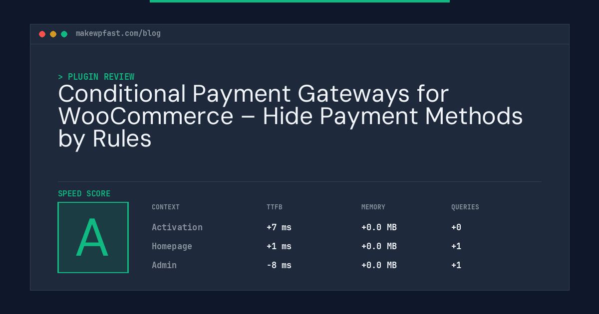 Conditional Payment Gateways for WooCommerce – Hide Payment Methods by Rules - MakeWPFast