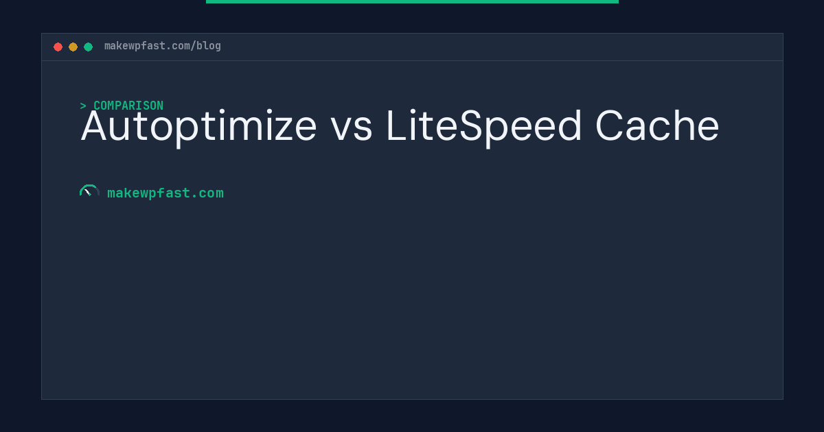 Autoptimize vs LiteSpeed Cache - MakeWPFast
