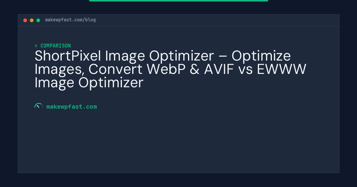 ShortPixel Image Optimizer – Optimize Images, Convert WebP & AVIF vs EWWW Image Optimizer - MakeWPFast
