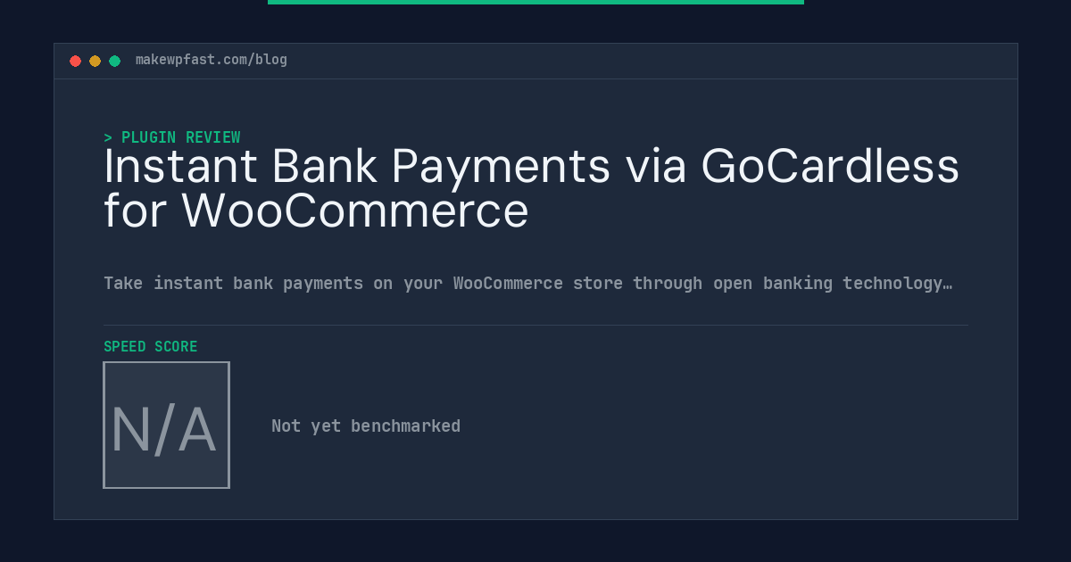 Instant Bank Payments via GoCardless for WooCommerce - MakeWPFast