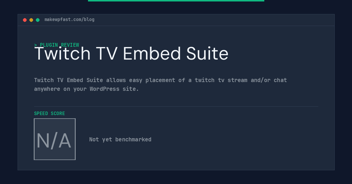 Twitch TV Embed Suite - MakeWPFast