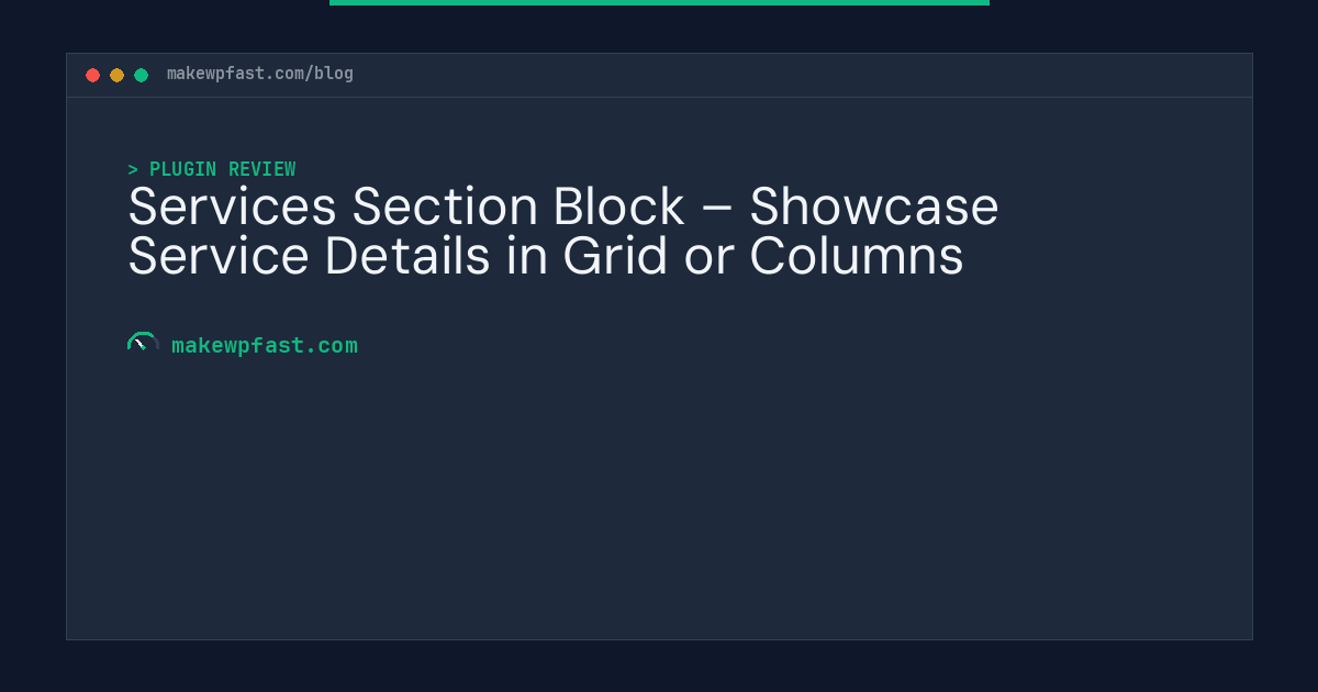 Services Section Block – Showcase Service Details in Grid or Columns - MakeWPFast