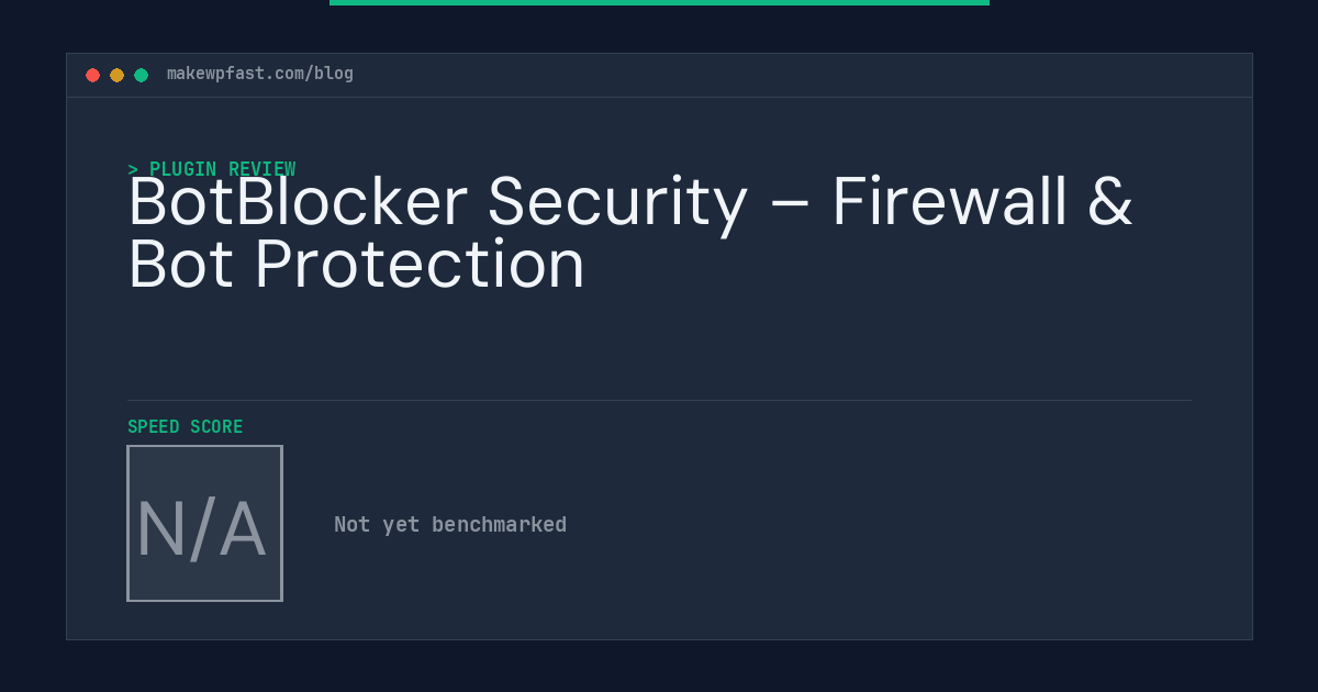 BotBlocker Security – Firewall & Bot Protection - MakeWPFast