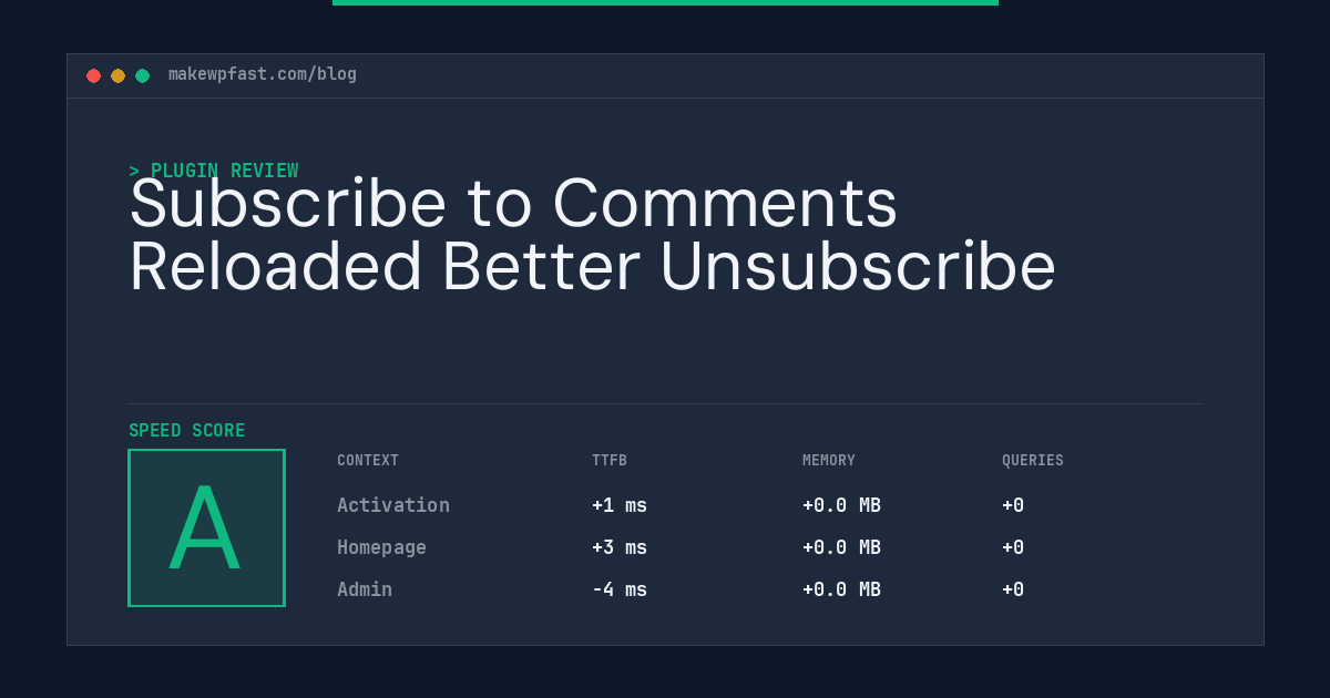 Subscribe to Comments Reloaded Better Unsubscribe - MakeWPFast