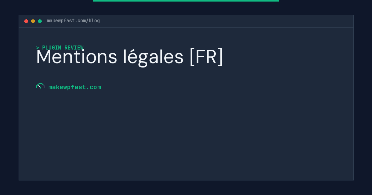 Mentions légales [FR] - MakeWPFast
