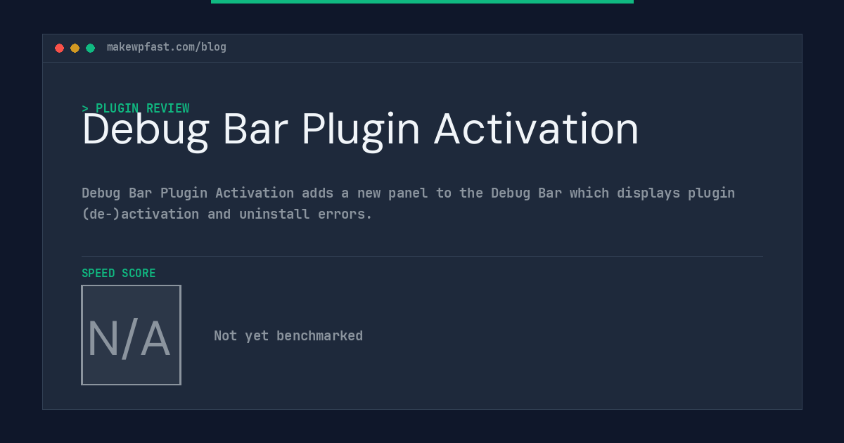 Debug Bar Plugin Activation - MakeWPFast