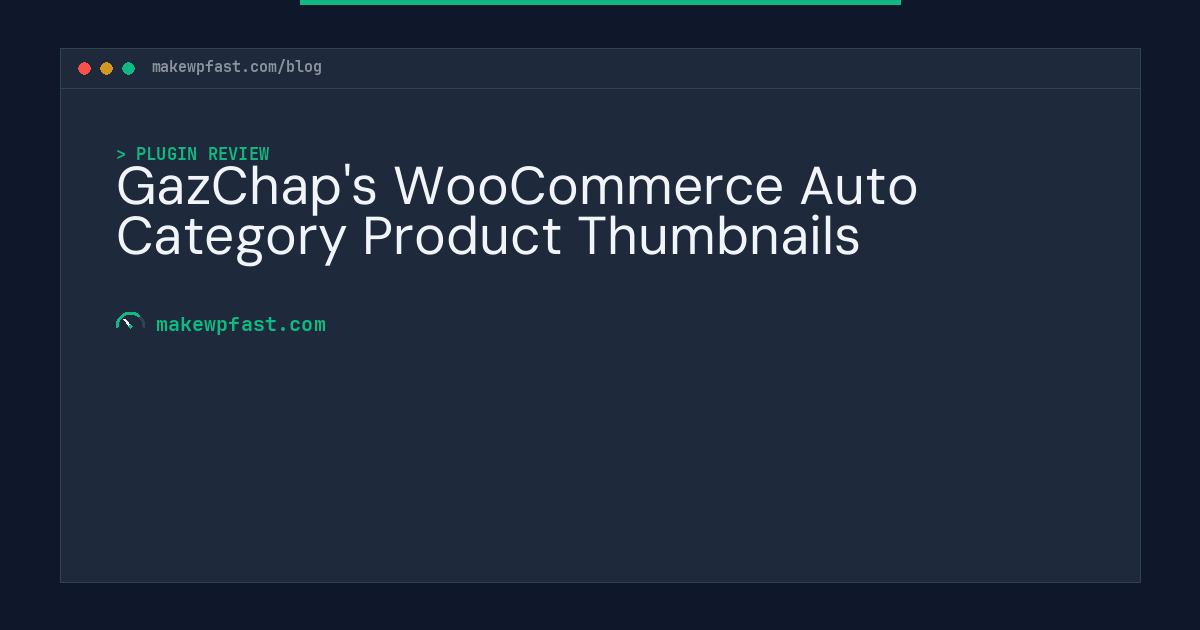 GazChap's WooCommerce Auto Category Product Thumbnails - MakeWPFast