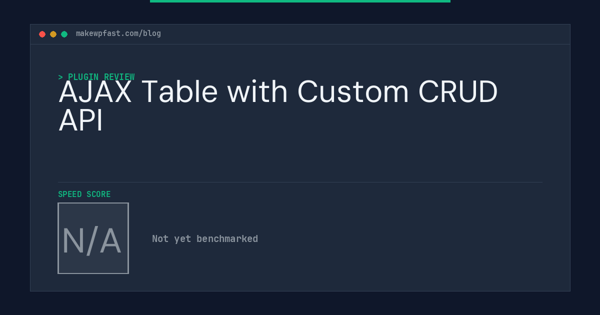 AJAX Table with Custom CRUD API - MakeWPFast