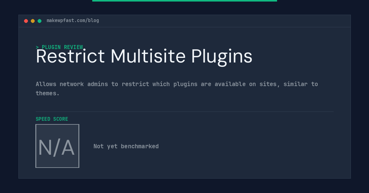 Restrict Multisite Plugins - MakeWPFast