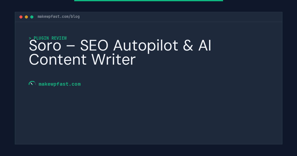 Soro – SEO Autopilot & AI Content Writer - MakeWPFast
