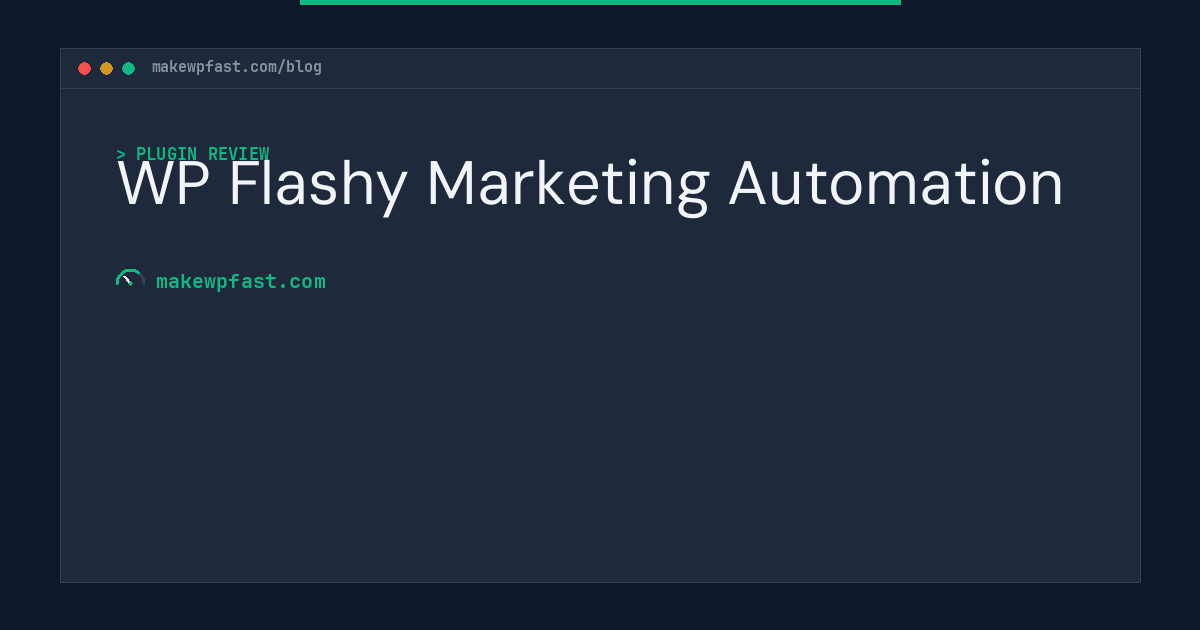 WP Flashy Marketing Automation - MakeWPFast