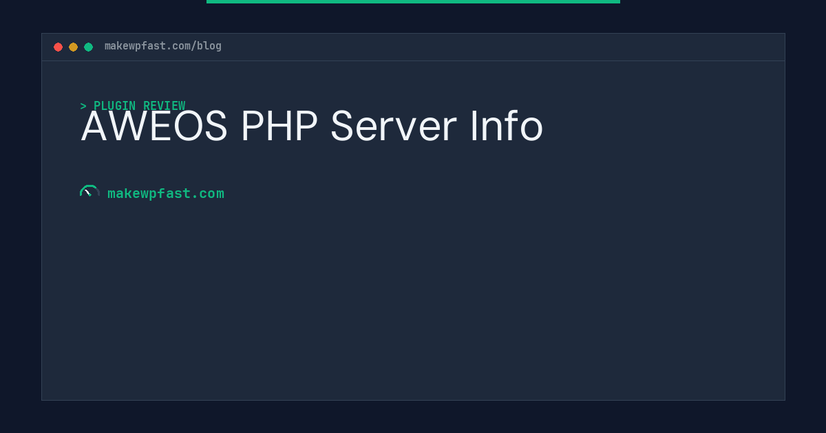 AWEOS PHP Server Info - MakeWPFast
