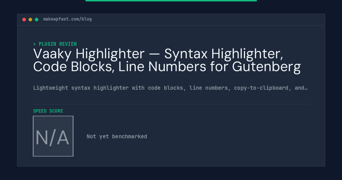 Vaaky Highlighter — Syntax Highlighter, Code Blocks, Line Numbers for Gutenberg - MakeWPFast