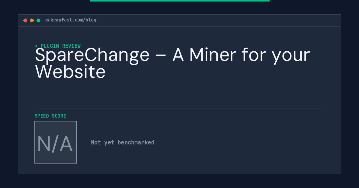 SpareChange – A Miner for your Website - MakeWPFast
