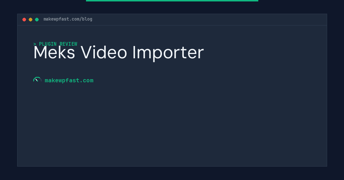 Meks Video Importer - MakeWPFast