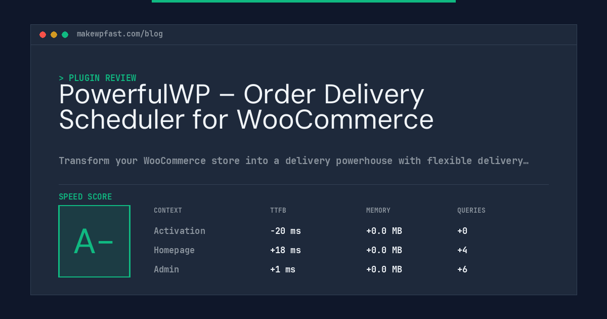 PowerfulWP – Order Delivery Scheduler for WooCommerce - MakeWPFast