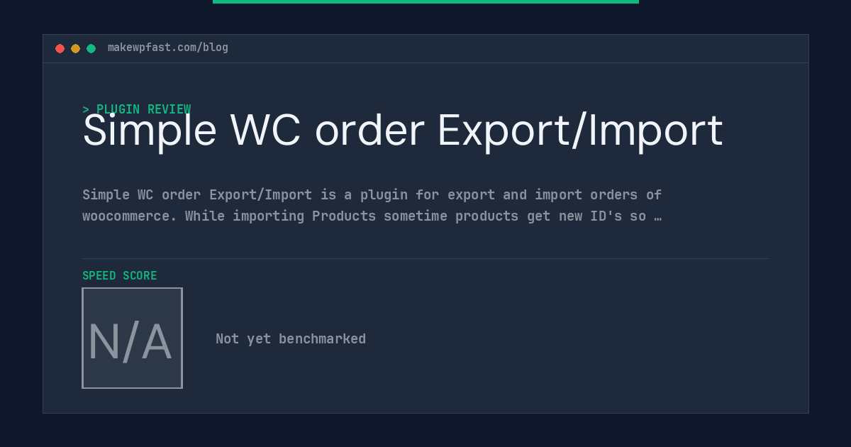 Simple WC order Export/Import - MakeWPFast