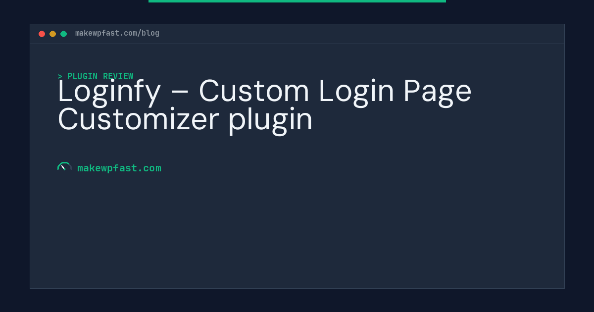 Loginfy – Custom Login Page Customizer plugin - MakeWPFast