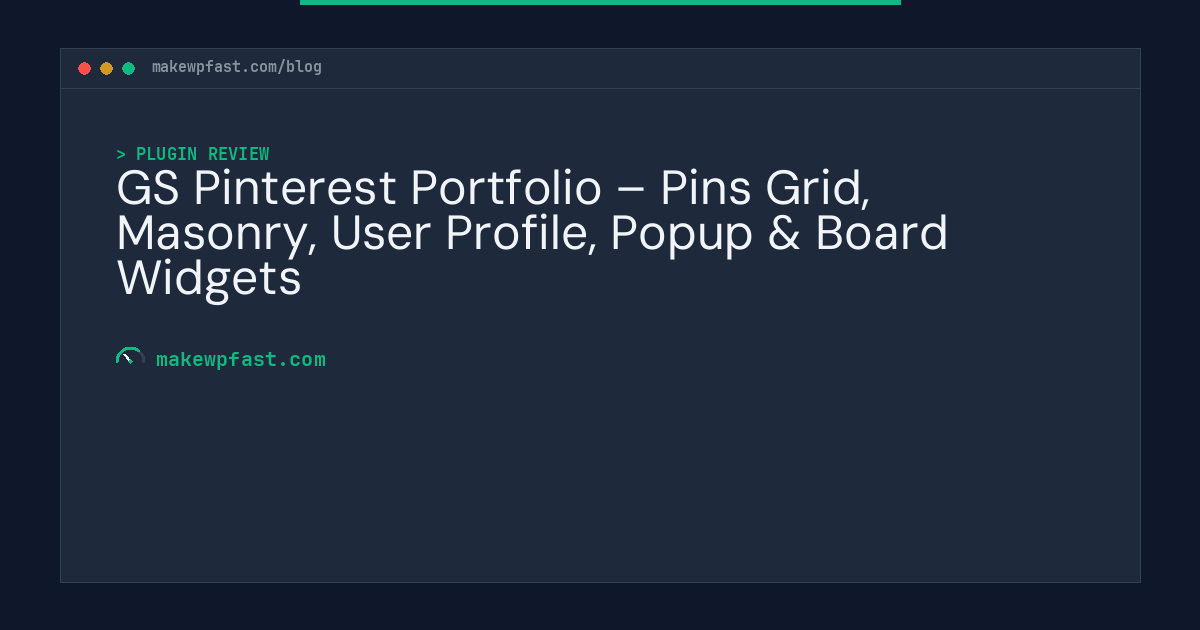 GS Pinterest Portfolio – Pins Grid, Masonry, User Profile, Popup & Board Widgets - MakeWPFast