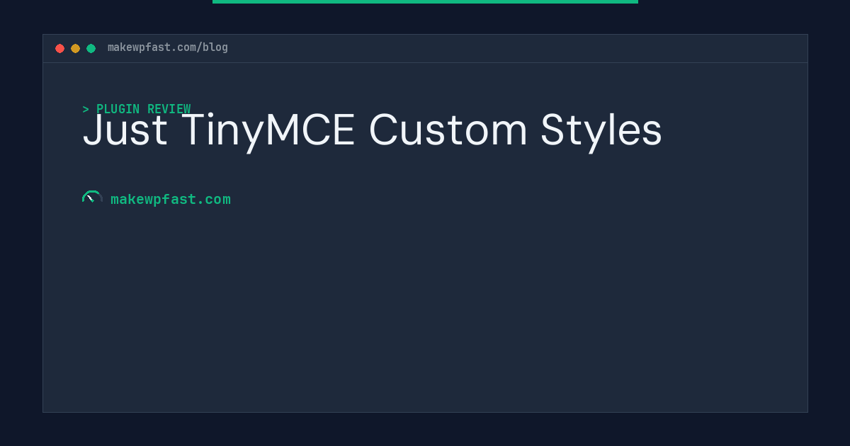 Just TinyMCE Custom Styles - MakeWPFast