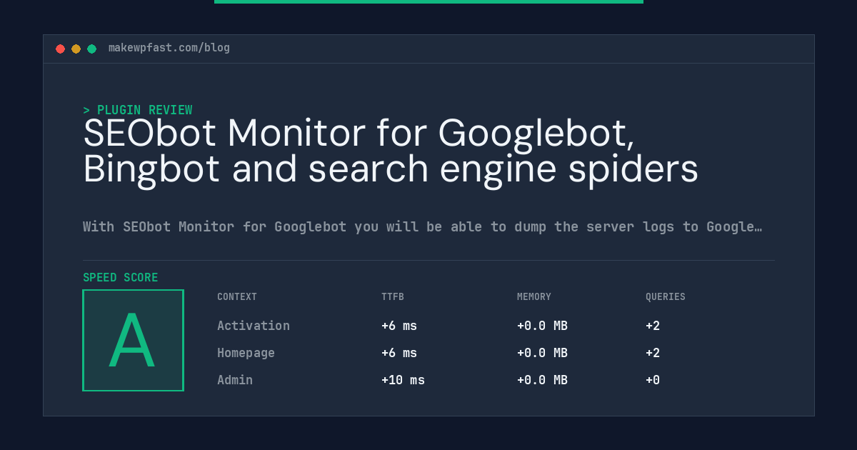 SEObot Monitor for Googlebot, Bingbot and search engine spiders - MakeWPFast