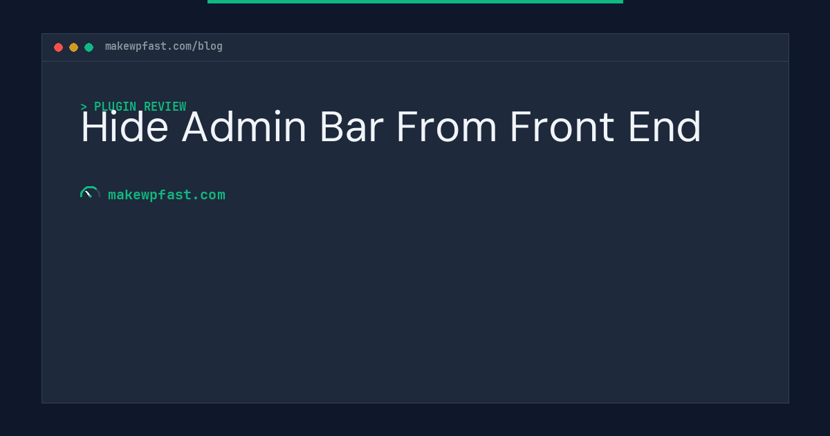 Hide Admin Bar From Front End - MakeWPFast