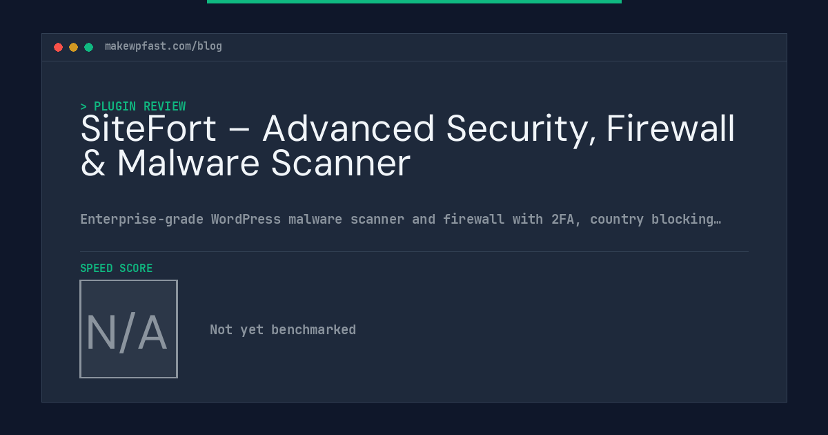 SiteFort – Advanced Security, Firewall & Malware Scanner - MakeWPFast