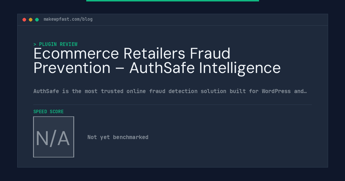 Ecommerce Retailers Fraud Prevention – AuthSafe Intelligence - MakeWPFast